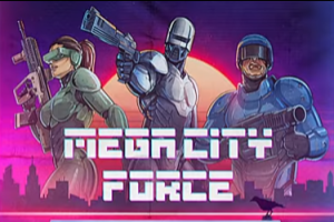 超级城市力量/Mega City Force