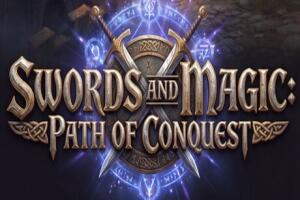 剑与魔法：征服之路/Swords And Magic: Path Of Conquest